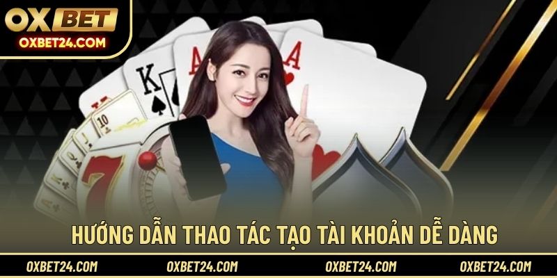 Hướng dẫn thao tác tạo tài khoản dễ dàng